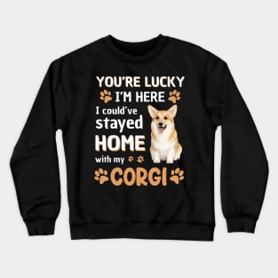 Lucky Have Home With My Corgi Dog Crewneck Sweatshirt